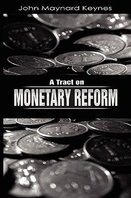 Paperback copy of "A Tract on Monetary Reform" by WWW.Therichestmaninbabylon.Org, showing the book cover with title and author.