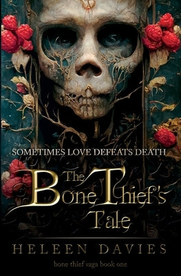 Paperback of The Bone Thief's Tale by Heleen Davies, featuring a dark, mysterious cover with intricate artwork.