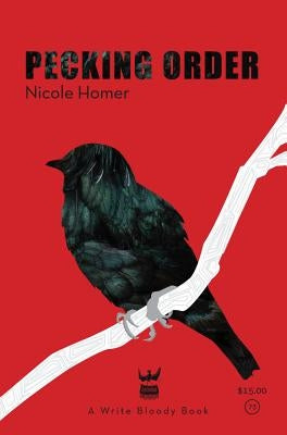 Paperback of Pecking Order poetry collection by Write Bloody Publishing, featuring a colorful cover design.