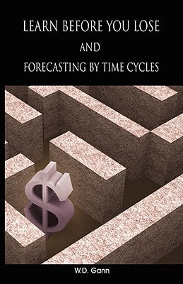 Paperback book titled "Learn Before You Lose and Forecasting by Time Cycles" by WWW.Therichestmaninbabylon.Org, showing the cover.