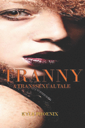 Cover image of "Tranny: A Transsexual Tale" by sureshotbooks.com, featuring bold title text on a vibrant background.
